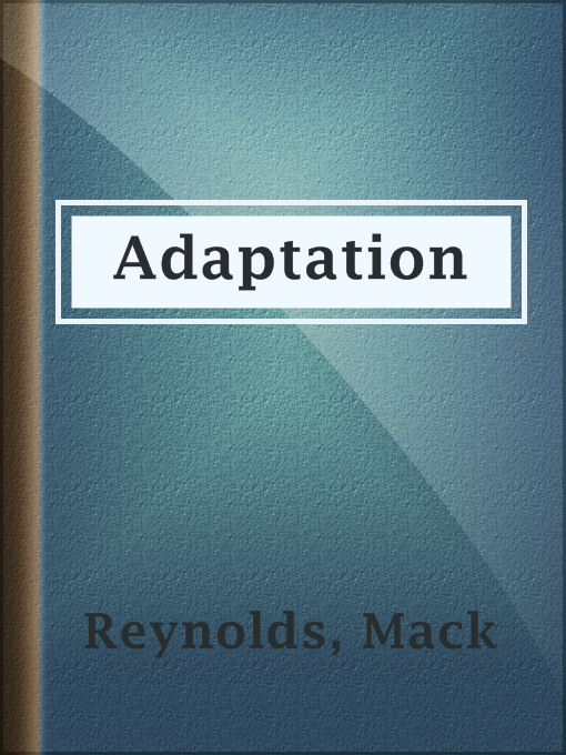 Title details for Adaptation by Mack Reynolds - Available